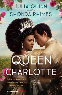 Queen Charlotte: A Lush and Romance Prequel to Bridgerton - hardcover Quinn,...