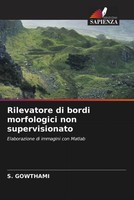 S. Gowthami | Rilevatore Di Bordi Morfologici Non Supervisionato | Taschenbuch