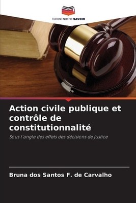 Action civile publique et contrle de constitutionnalit by Bruna Dos Santos F. de