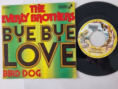 Everly Brothers - Bye bye love/ Bird dog 7'' Vinyl Germany