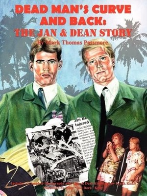 Dean Man's Curve and Back: The Jan and Dean Story by Mark Thomas Passmore (Engli