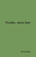 Olivier Maje | Soulac, Mon âMe | Taschenbuch | FranzöSisch (2024)