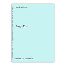 Frog's Kiss Rackham, Kim