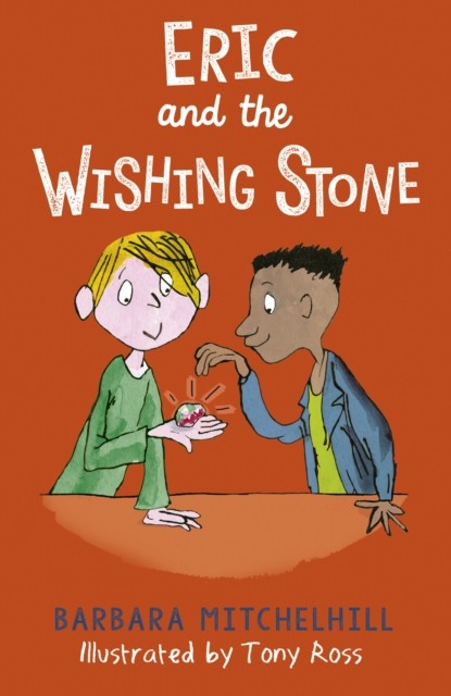 Eric and the Wishing Stone by Barbara Mitchelhill (Paperback Book)