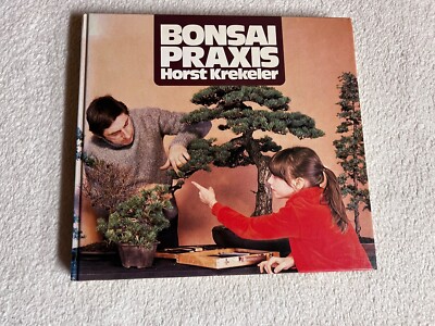 Bonsai-Praxis von Horst Krekeler | Zustand gut | eBay.de