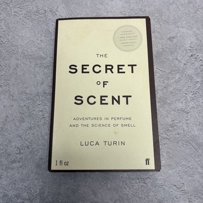 The Secret of Scent, adventures in perfume by Luca Turin 2007 paperback