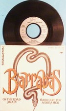 BARRABAS - SINGLE 7" - ON THE ROAD AGAIN / HARDLINE FOR A DREAMER - MINT