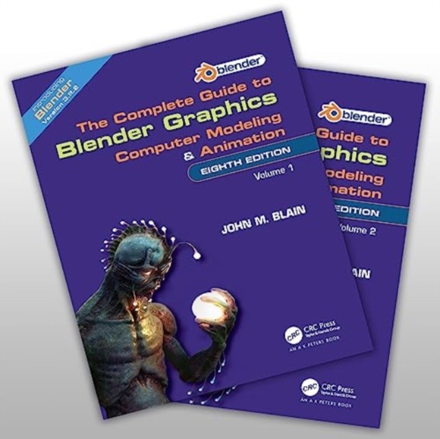 The Complete Guide to Blender Graphics by John M.  Blain