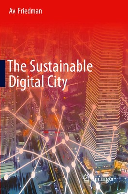 The Sustainable Digital City Avi Friedman Taschenbuch xiv Englisch 2024 Springer