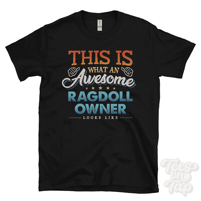 THIS IS WHAT AN A AWESOME RAGDOLL OWNER LOOKS LIKE LUSTIGES T-SHIRT