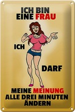 mrdeco Metall Schild 20x30cm  Frau darf Meinung alle 3 Min. &auml;ndern Blechschild