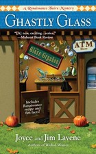 GHASTLY GLASS (RENAISSANCE FAIRE MYSTERY) By Joyce And Jim Lavene **BRAND NEW**