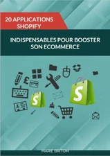 20 applications shopify INDISPENSABLES pour BOOSTER son ECOMMERCE