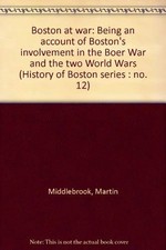 Boston at War: no. 12 (History of... by Middlebrook, Martin Paperback / softback
