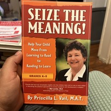 Seize the Meaning! : Help Your Child Move fro...