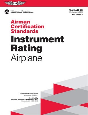 Airman Certification Standards: Instrument Rating - Airplane (2024): FAA-S-A...