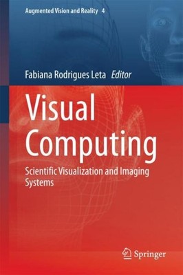 Visual Computing: Scientific Visualization and Imaging Systems (Augmented V ...
