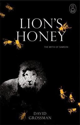 Lion's Honey: The Myth of Samson