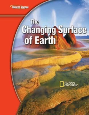 Glencoe Iscience Modules: Earth Iscience, the Changing Surface of Earth,...
