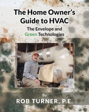 The Home Owner's Guide to HVAC: The Envelope and Green Technologies [Paperback]