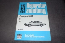 Reparaturanleitung Reparaturhandbuch Peugeot 604 SL/TI/STI  ab 1975 erstklassig