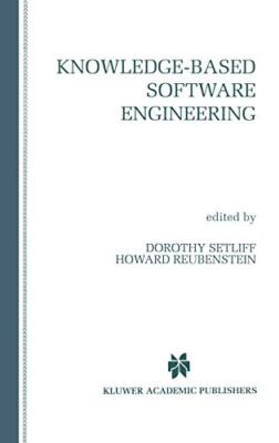 Knowledge-Based Software Engineering, Setliff, Reubenstein 9780792397892 New-,