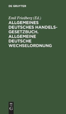 Allgemeines Deutsches Handelsgesetzbuch. Allgemeine Deutsche Wechselo (Hardback)