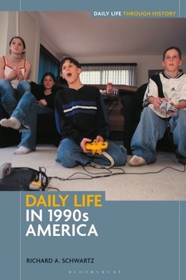 DAILY LIFE IN 1990S AMERICA by SCHWARTZ, RICHARD Hardback Self Help Business
