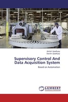Supervisory Control And Data Acquisition System Ashish Upadhyay