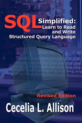 Sql Simplified: Learn to Read and Write Structured Quer - Paperback NEW Allison,