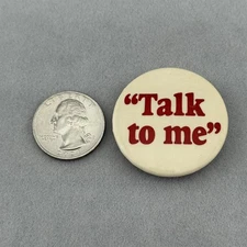 Vintage 1960s NG Slater Corp "Talk To Me" Slogan Celluloid Pinback Button #60383
