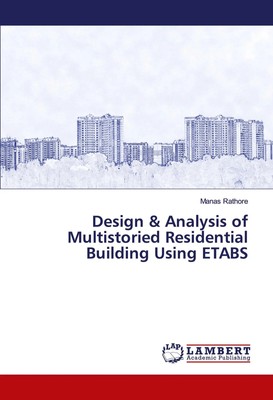 Manas Rathore | Design & Analysis of Multistoried Residential Building Using...