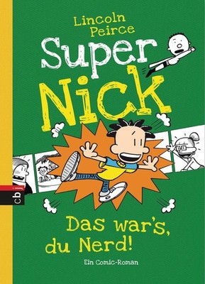 Super Nick - Das war's, du Nerd! | Lincoln Peirce | deutsch
