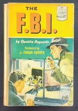 The F.B.I. by Quentin Reynolds & Foreword By J. Edgar Hoover 1963