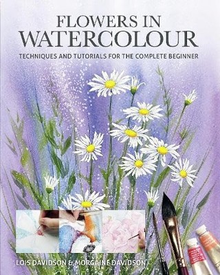 Morgaine Davidson - Flowers in Watercolour   Techniques and Tutorials  - G245z