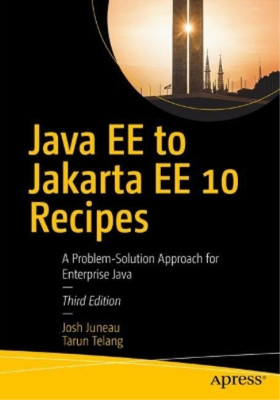 Tarun Telang Josh Juneau Java EE to Jakarta EE 10 Recipes (Taschenbuch)