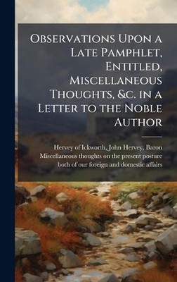 Observations Upon a Late Pamphlet, Entitled, Miscellaneous Thoughts, &c. in a Le