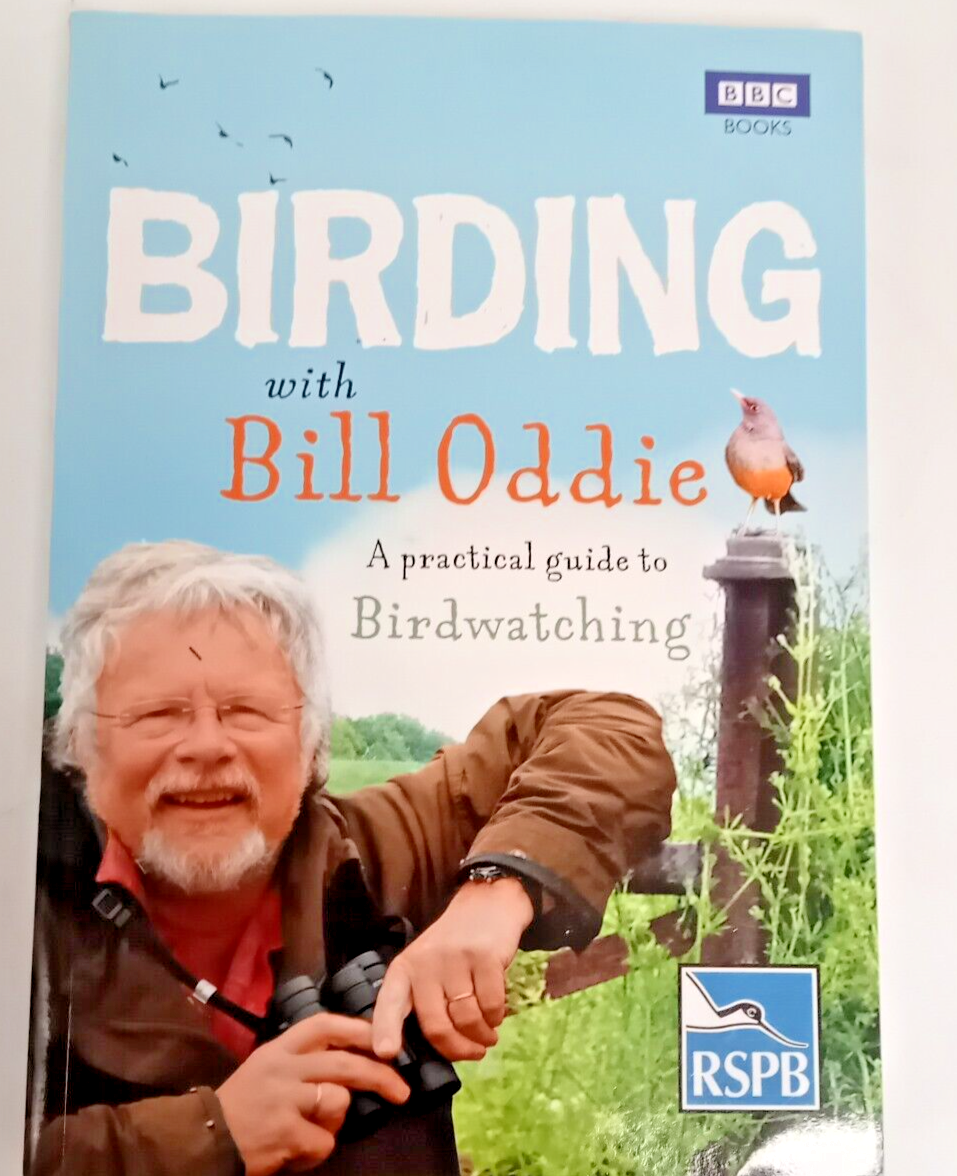 Birding With Bill Oddie: A practical guide to birdwatching by Stephen Moss,...