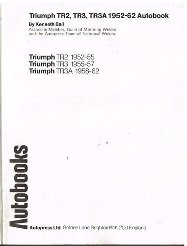TRIUMPH TR2 , TR3 & TR3A ( 1952 - 1962 ) OWNERS WORKSHOP MANUAL