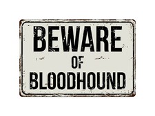 160VS Beware Of Bloodhound 8  x 12  Vintage Aluminum Retro Metal Sign