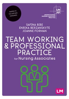 Team Working and Professional Practice for Nursing Associates (Paperback or Soft