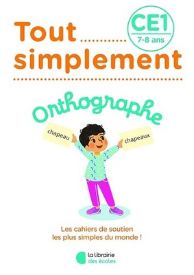 Tout simplement - Orthographe CE1 - Laffargue, Charlotte