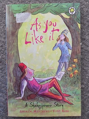 'AS YOU LIKE IT' A SHAKESPEARE STORY PAPERBACK BOOK RETOLD BY ANDREW MATTHEWS