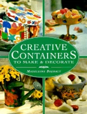 Creative Containers to Make & Decorate by Madeleine Brehaut: Used