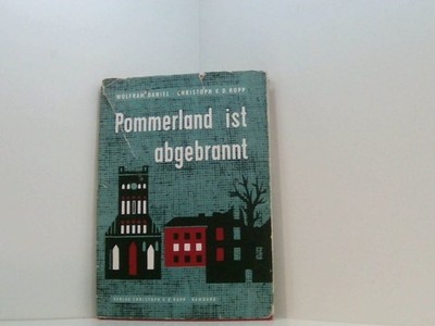 Pommerland ist abgebrannt: Ein aktueller Bericht über Stettin u. d. Land östlich
