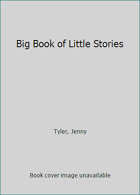 Big Book of Little Stories by Tyler, Jenny