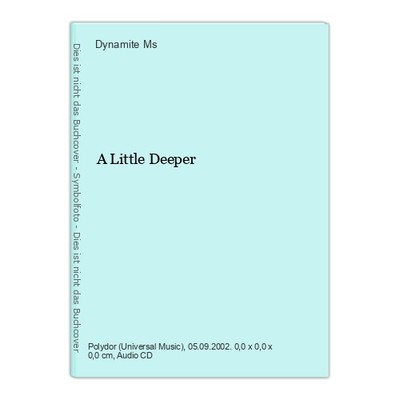A Little Deeper Ms, Dynamite: