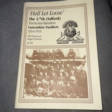 HELL LET LOOSE SALFORD 1/7th LANCASHIRE FUSILIERS WW1 - First World War British