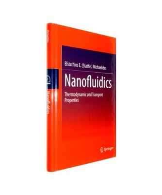 Nanofluidics: Thermodynamic and Transport Properties: Thermodynamic and Transpor