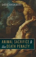 Giosuè Ghisalberti | Animal Sacrifice and The Death Penalty | Buch | Englisch
